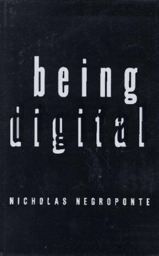 Being Digital by Nicholas Negroponte (1995, Hardcover)