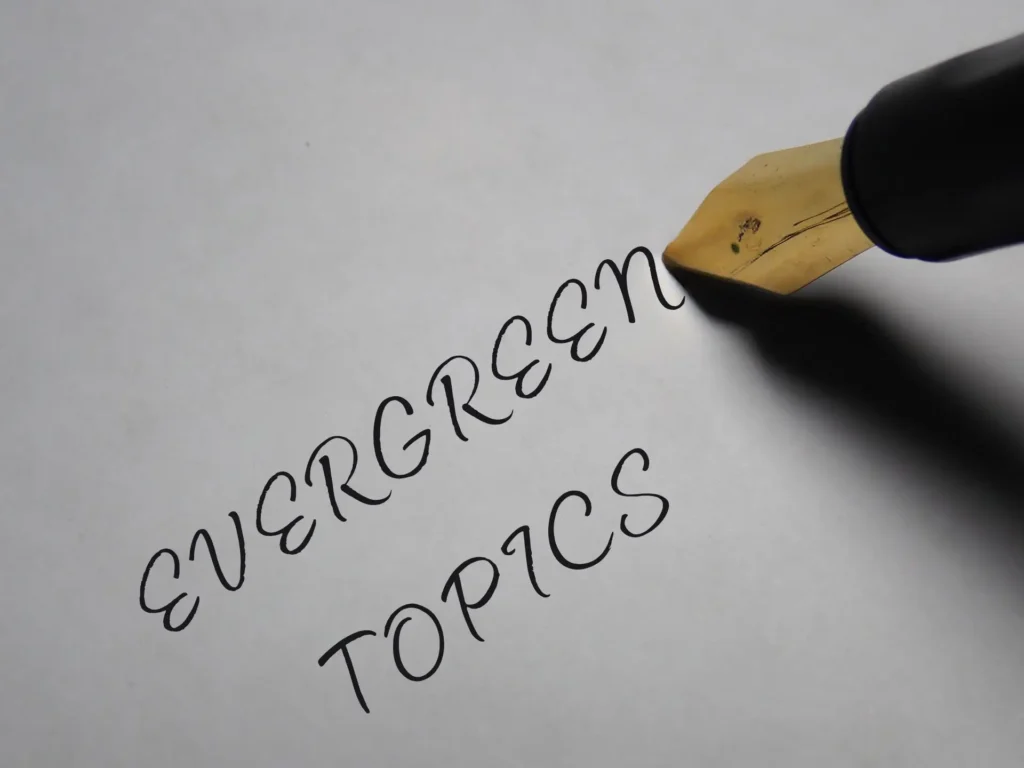 Balancing evergreen and trending topics in content strategy for evergreen content.